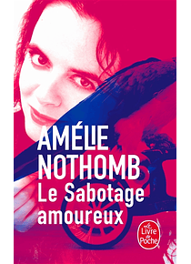 Le sabotage amoureux de Amélie Nothomb