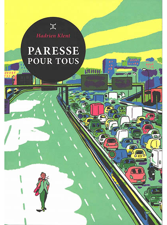 Paresse pour tous, de Hadrien Klent