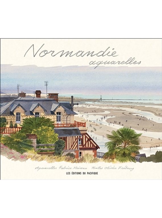 Normandie aquarelles, de Fabrice Moireau