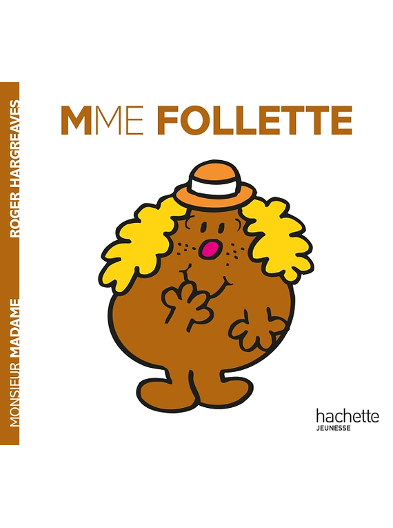 Les Monsieur Madame - Madame Follette, de Roger Hargreaves
