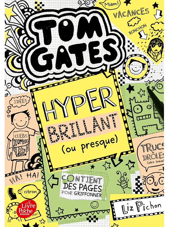 Tom Gates 10 - Hyper brillant (ou presque) de Liz Pichon