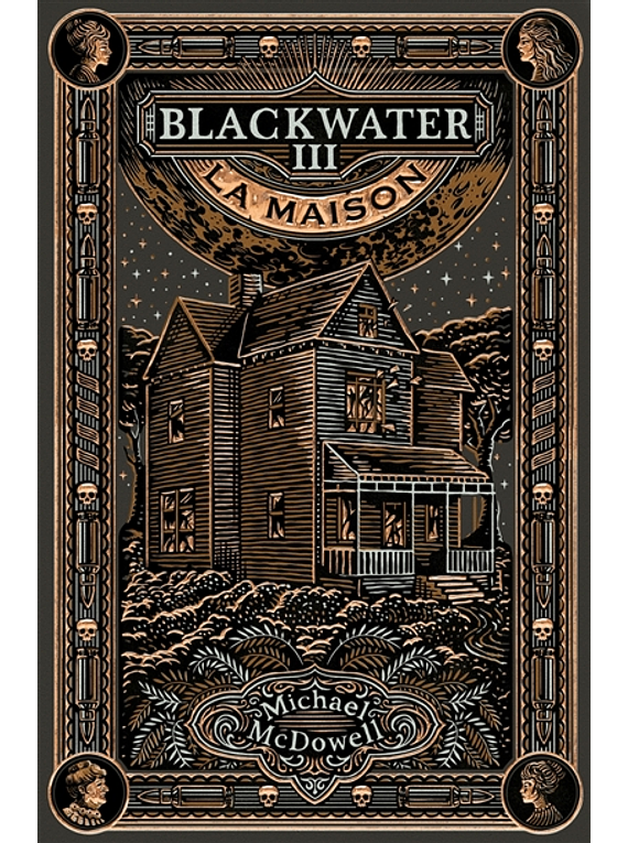 Blackwater 3 - La maison, de Michael McDowell