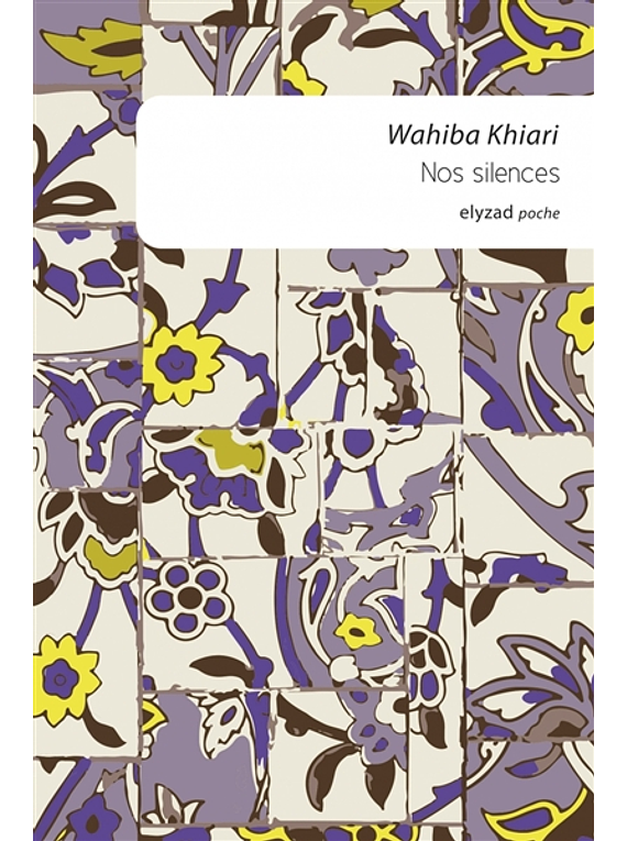 Nos silences de Wahiba Khiari