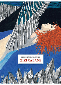 Zizi Cabane, de Bérengère Cournut