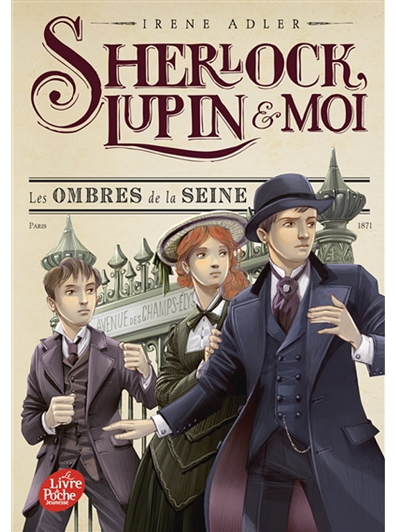 Sherlock, Lupin & moi  - Les ombres de la Seine, de Irene Adler 