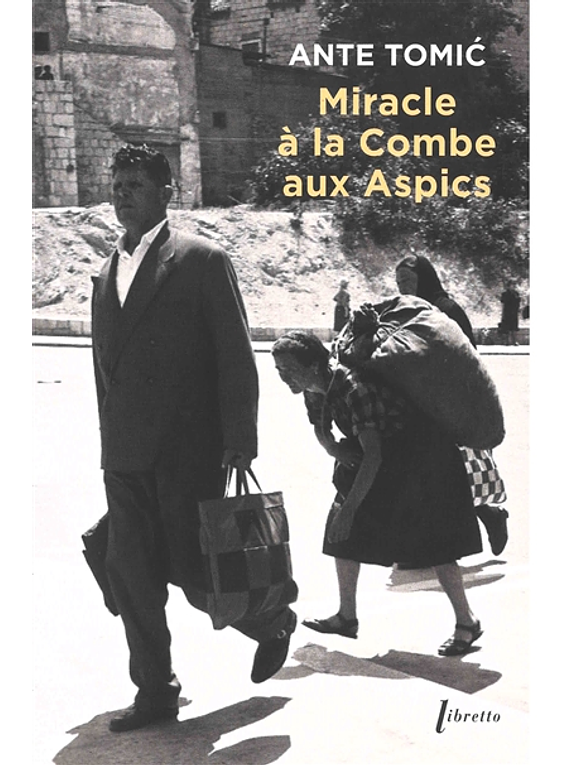 Miracle à la combe aux Aspics, de Ante Tomi 