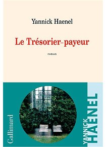  Le trésorier-payeur, de Yannick Haenel