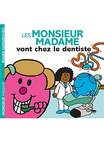 Les Monsieur Madame vont chez le dentiste, de Roger Hargreaves