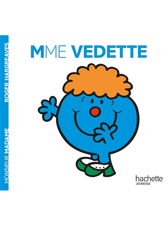 Les Monsieur Madame - Madame Vedette, de Roger Hargreaves
