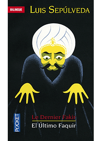 Le dernier fakir / El ultimo faquir, de Luis Sepulveda 