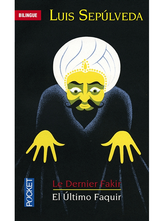 Le dernier fakir / El ultimo faquir, de Luis Sepulveda 