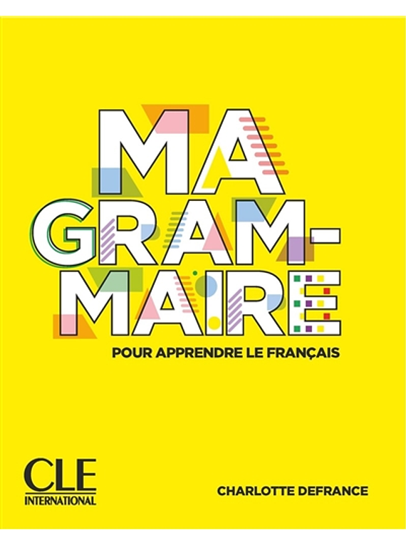 Ma grammaire pour apprendre le français, de Charlotte Defrance