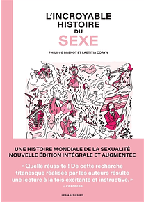 L'incroyable histoire du sexe : intégrale, de Philippe Brenot et Laetitia Coryn