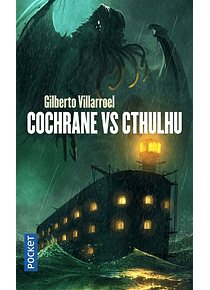 Cochrane vs Cthulhu, de Gilberto Villarroel