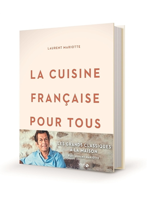 La cuisine française pour tous , de Laurent Mariotte