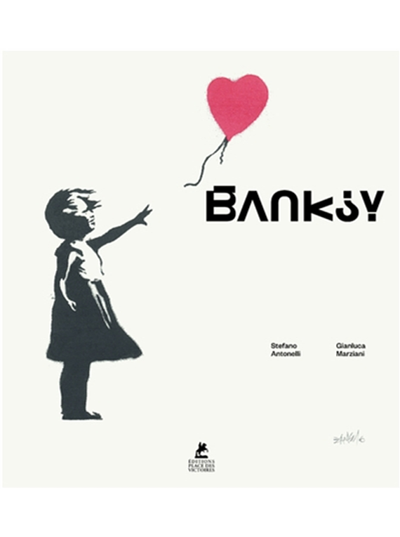 Banksy, de Stefano Antonelli, Gianluca Marziani 