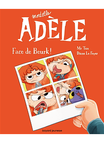 Mortelle Adèle 19 - Face de beurk ! de Mr Tan et Diane Le Feyer
