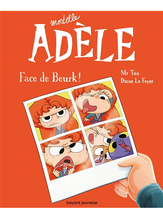 Mortelle Adèle 19 - Face de beurk ! de Mr Tan et Diane Le Feyer