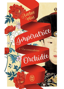 Impératrice Orchidée 1 - La concubine, de Anchee Min 