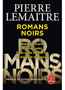 Romans noirs, de Pierre Lemaitre 