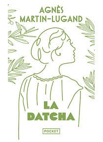 La datcha, de Agnès Martin-Lugand