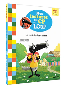 Mes lectures du CP avec Loup - La rentrée des classes, de Orianne Lallemand