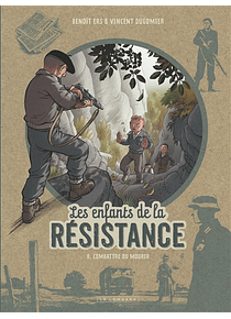 Les enfants de la Résistance Volume 8, Combattre ou mourir