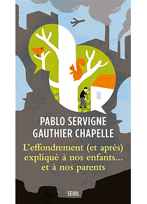 L'effondrement (et après) expliqué à nos enfants... et à nos parents, de Pablo Servigne et Gauthier Chapelle