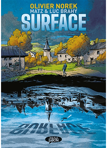 Surface, de Olivier Norek, Matz et Luc Brahy