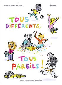 Tous différents, tous pareils ! de Arnaud Alméras et Robin