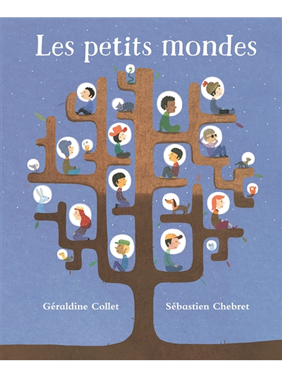 Les petits mondes, de Géraldine Collet et Sébastien Chebret