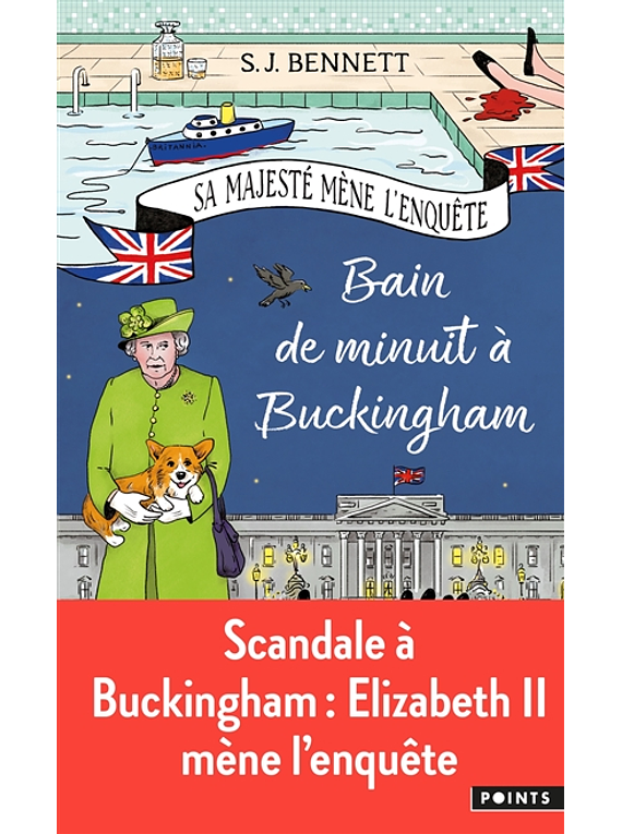 Sa Majesté mène l'enquête - Bain de minuit à Buckingham, de S.J. Bennett 