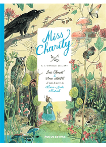 Miss Charity 1 - L'enfance de l'art, de Loïc Clément et Anne Montel