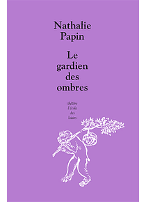 Le gardien des ombres, de Nathalie Papin