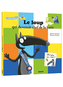  Le loup qui devenait chef de la forêt, de Orianne Lallemand et Eléonore Thuillier
