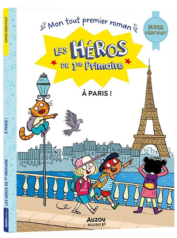 Les héros de 1re primaire A Paris ! : super débutant, de Marie-Désirée Martins