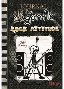 Journal d'un dégonflé 17 - Rock attitude, de Jeff Kinney