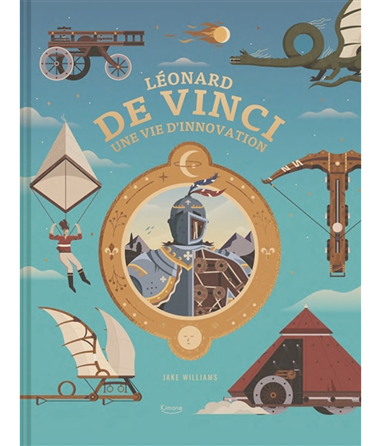 Léonard de Vinci, une vie d'innovation, de Jake Williams