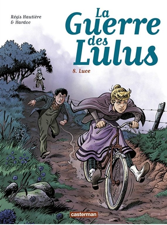 La guerre des Lulus Tome 08 - Luce, de Régis Hautière 