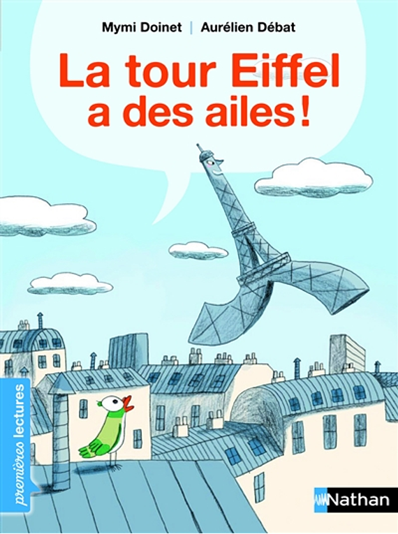 La tour Eiffel a des ailes ! de Mymi Doinet et Aurélien Debat
