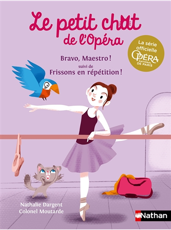 Le petit chat de l'Opéra Bravo, Maestro ! suivi de Frissons en répétition ! de Nathalie Dargent 