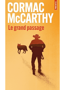 La trilogie des confins 2 - Le grand passage, de Cormac McCarthy 