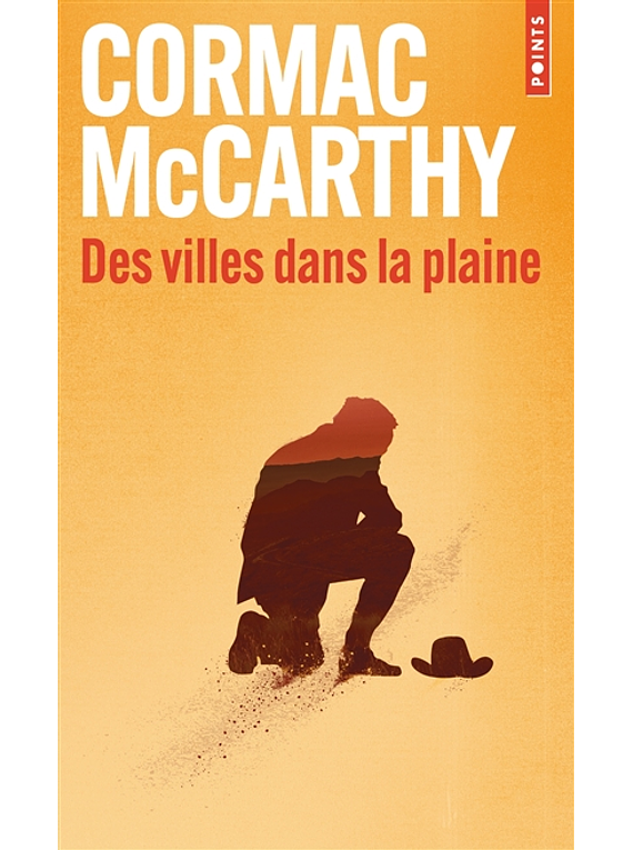 La trilogie des confins 3 - Des villes dans la plaine, de Cormac McCarthy 