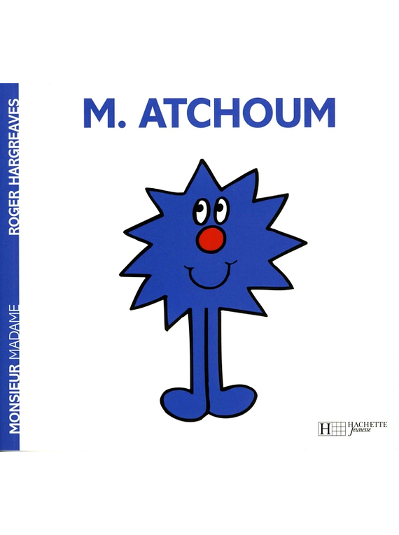 Les Monsieur Madame - Monsieur Atchoum, de Roger Hargreaves