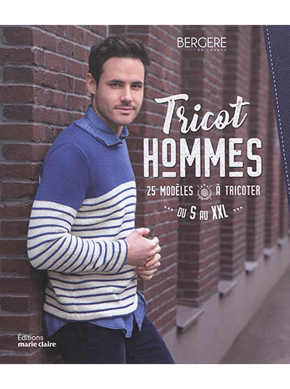 Tricot hommes: 25 modèles à tricoter du S au XXL