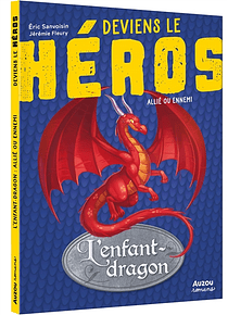 Deviens le héros - L'enfant-dragon, de Eric Sanvoisin