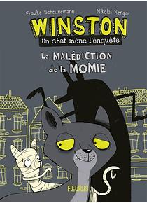 Winston, un chat mène l'enquête - La malédiction de la momie, de Frauke Scheunemann et Nikolai Renger