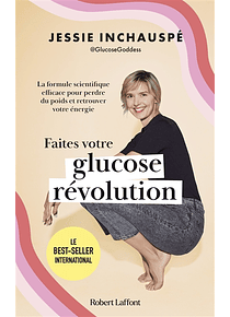 Faites votre glucose révolution, de Jessie Inchauspé