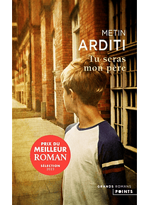 Tu seras mon père, de Metin Arditi