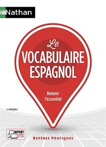 Le vocabulaire espagnol : retenir l'essentiel, de Hélène Hernandez